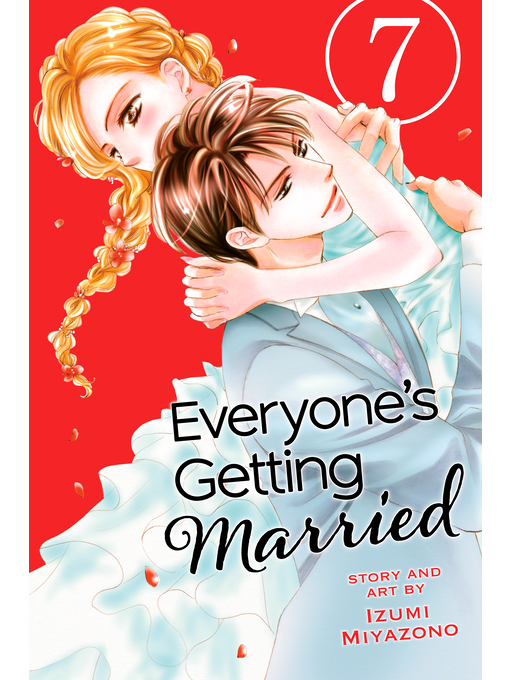 Title details for Everyone's Getting Married, Volume 7 by Izumi Miyazono - Available